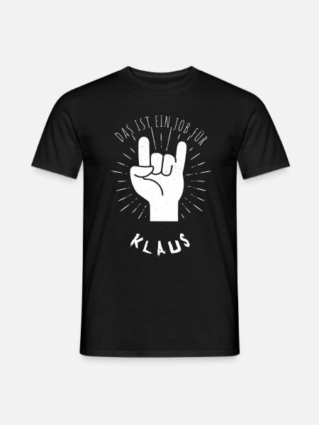Job für Klaus - Männer T-Shirt - Schwarz