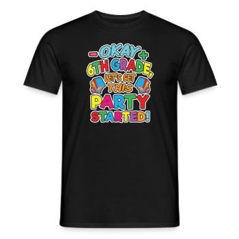 Ok 6ème année Get Party commencer la rentrée scolaire - T-shirt homme - noir - Devant - AI Model Male 178 light (178cm)