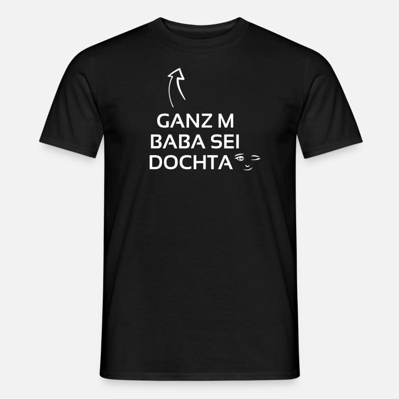 Ganz m Baba sei Dochta Geschenk Franken - Men’s T-shirt - black
