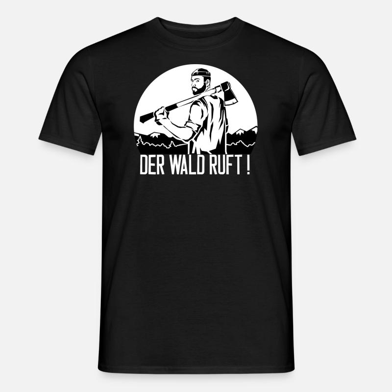 Der Wald ruft! Holzfäller mit Axt im Wald. - Männer T-Shirt - Schwarz
