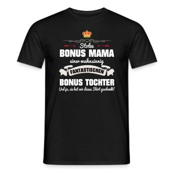 Bonus Mama Stiefmutter Stiefmama BonusTochter - Männer T-Shirt - Schwarz - Vorne - AI Model Male 178 light (178cm)