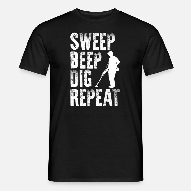 Sweep Beep Dig Repeat - Men’s T-shirt - black