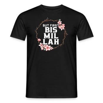 But First Bismillah Allah Proud Muslim Islam Quran - Men's T-Shirt - black - Front - AI Model Male 178 light (178cm)
