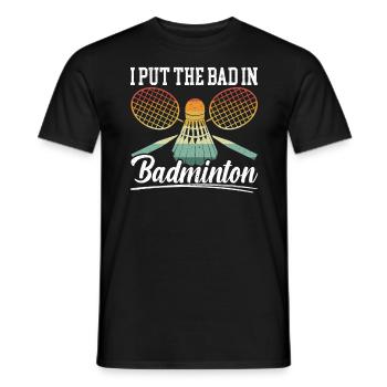 I Put The Bad In Badminton Badminton Player - Men's T-Shirt - black - Front - AI Model Male 178 light (178cm)