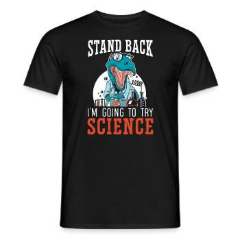 I'm Going To Try Science Scientist Chemist Biology - Men's T-Shirt - black - Front - AI Model Male 178 light (178cm)