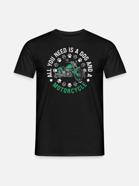 Alles, was Sie brauchen, ist Ein Hund und ein Motorrad - Männer T-Shirt - Schwarz