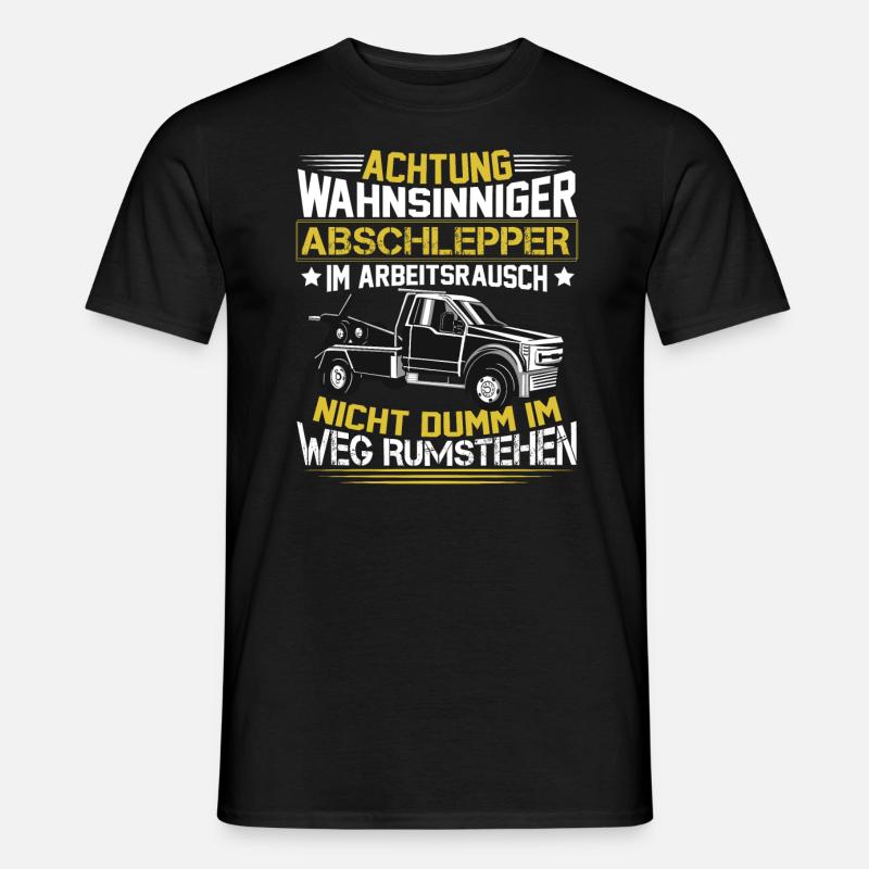 Abschleppauto Abschleppen Wahnsinniger Abschlepper - Männer T-Shirt - Schwarz