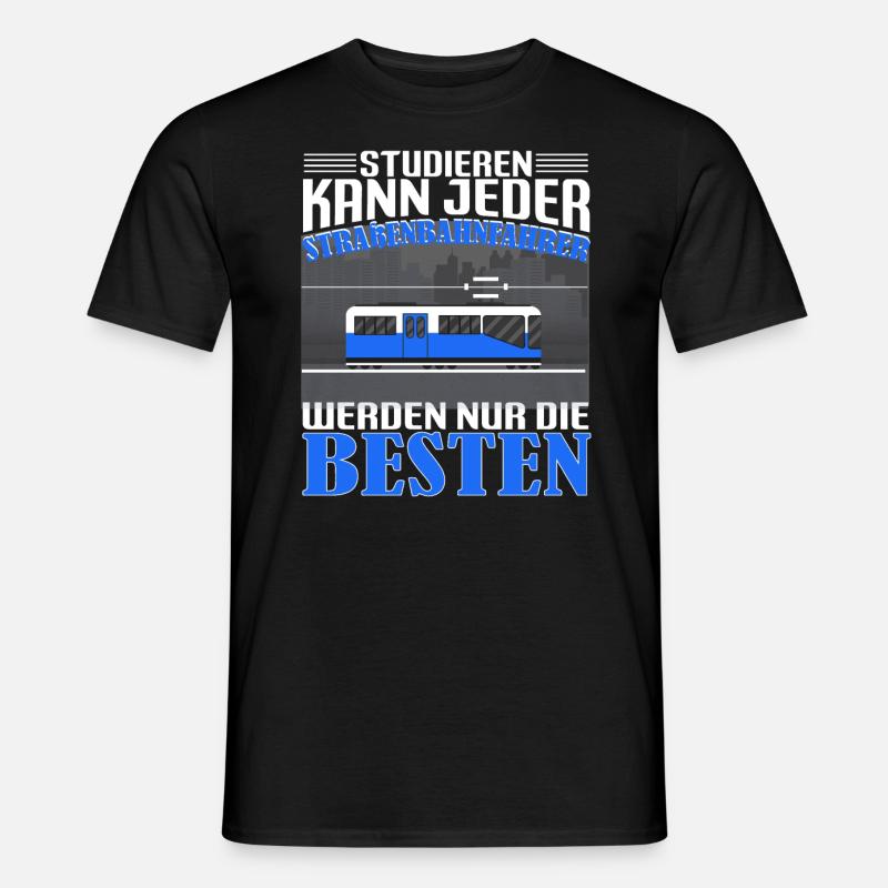 Straßenbahn Straßenbahnfahrer Studieren kann jeder - Männer T-Shirt - Schwarz