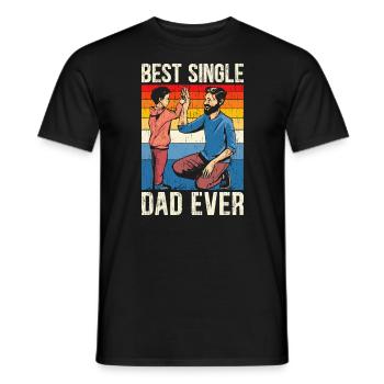 Best Single Dad Ever Fatherhood Fathers Day - Men's T-Shirt - black - Front - AI Model Male 178 light (178cm)