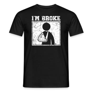 Ich bin pleite gebrochene Handverletzung Genesung Reha - Männer T-Shirt - Schwarz - Vorne - AI Model Male 178 light (178cm)