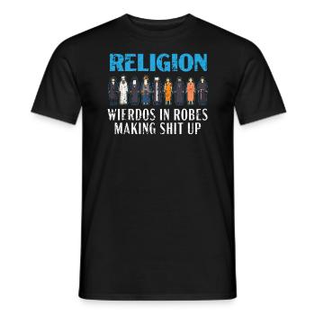 Religion Weirdos In Robes Anti-Religion Atheist - Men's T-Shirt - black - Front - AI Model Male 178 light (178cm)