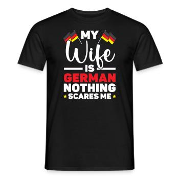 My Wife Is German Nothing Scares Me Germany Flag - Men's T-Shirt - black - Front - AI Model Male 178 light (178cm)