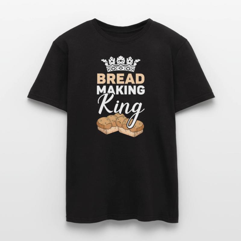 Bread Making King Baking Baker Bake Bakery Bread Men's T-shirt
