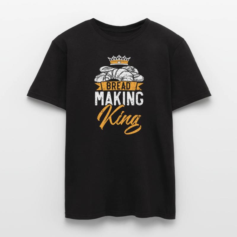 Bread Making King Baking Baker Bake Bakery Bread Men's T-shirt