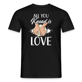 Alles, was Sie kneten, ist Liebe Brot backen Baker Bake - Männer T-Shirt - Schwarz - Vorne - AI Model Male 178 light (178cm)