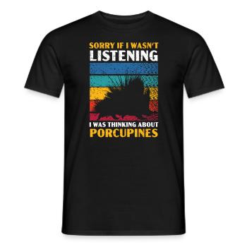 I Was Thinking About Porcupines Rodent Pet Spine - Men's T-Shirt - black - Front - AI Model Male 178 light (178cm)