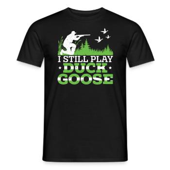 I Still Play Duck Goose Waterfowl Hunting Hunter - Men's T-Shirt - black - Front - AI Model Male 178 light (178cm)