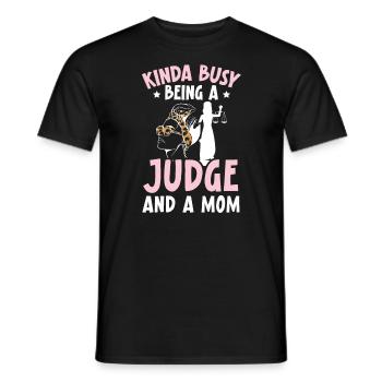 Kinda Busy Being A Judge And A Mom Best Mommy Ever - Men's T-Shirt - black - Front - AI Model Male 178 light (178cm)