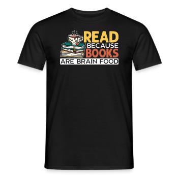 Read Because Books Are Brain Food Bookworm - Men's T-Shirt - black - Front - AI Model Male 178 light (178cm)