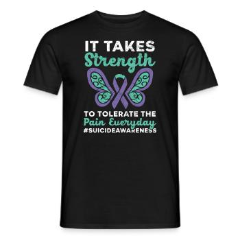 Es braucht Kraft, um den Schmerz jeden Tag zu tolerieren - Männer T-Shirt - Schwarz - Vorne - AI Model Male 178 light (178cm)