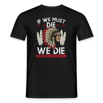 Si nous devons mourir, nous mourrons en défendant nos droits - T-shirt homme - noir - Devant - AI Model Male 178 light (178cm)