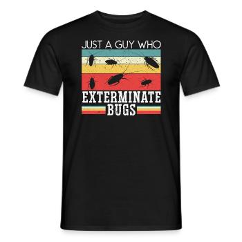Nur ein Typ, der Bugs ausrottet Schädlingsbekämpfung - Männer T-Shirt - Schwarz - Vorne - AI Model Male 178 light (178cm)