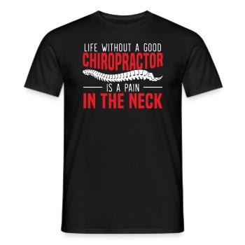 Das Leben ohne Chiropraktiker ist ein Schmerz im Nacken - Männer T-Shirt - Schwarz - Vorne - AI Model Male 178 light (178cm)