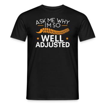 Fragen Sie mich, warum ich so gut eingestellt bin Chiropraktiker - Männer T-Shirt - Schwarz - Vorne - AI Model Male 178 light (178cm)