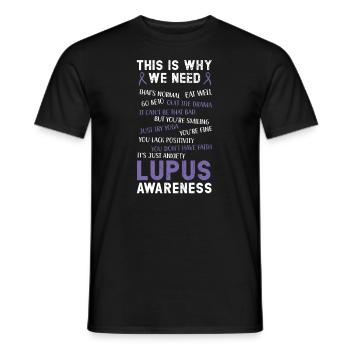 C’est pourquoi nous avons besoin de la maladie de sensibilisation au lupus - T-shirt homme - noir - Devant - AI Model Male 178 light (178cm)