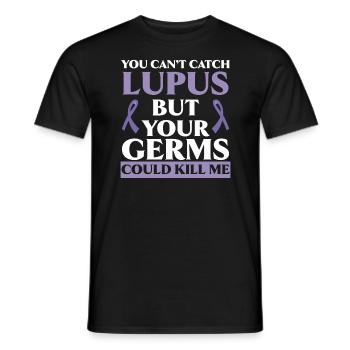 You Can't Catch Lupus But Your Germs Could Kill Me - Men's T-Shirt - black - Front - AI Model Male 178 light (178cm)