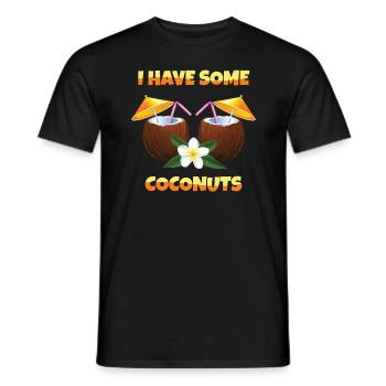 I Have Some Coconuts Coconut - Men's T-Shirt - black - Front - AI Model Male 178 light (178cm)