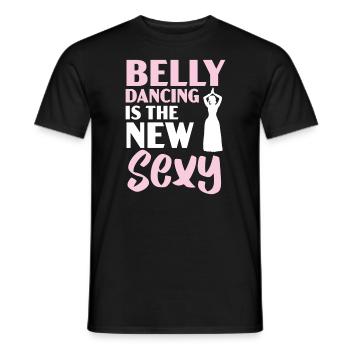Bauchtanz ist der neue sexy Tanz Bauchtänzerin - Männer T-Shirt - Schwarz - Vorne - AI Model Male 178 light (178cm)