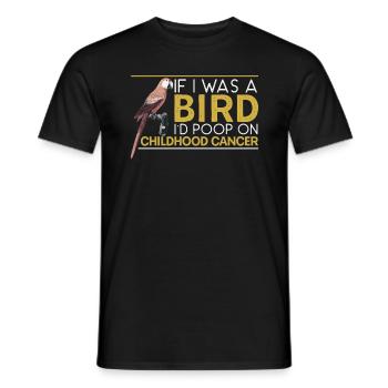 Wenn ich ein Vogel wäre, würde ich auf Krebs im Kindesalter - Männer T-Shirt - Schwarz - Vorne - AI Model Male 178 light (178cm)