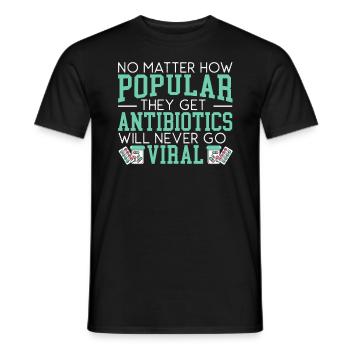 Antibiotics Will Never Go Viral Pharmacist - Men's T-Shirt - black - Front - AI Model Male 178 light (178cm)
