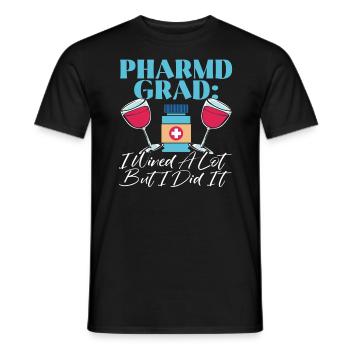 Pharmd Grad I Wined A Lot But I Dit It Graduation - Men's T-Shirt - black - Front - AI Model Male 178 light (178cm)