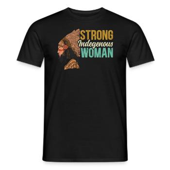 Strong Indigenous Women Native American Pride - Men's T-Shirt - black - Front - AI Model Male 178 light (178cm)