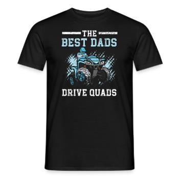 The Best Dads Drive Quads ATV Daddy Offroading - Men's T-Shirt - black - Front - AI Model Male 178 light (178cm)
