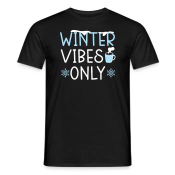 Winter Vibes Only Snow Snowy Winter Season Coffee - Men's T-Shirt - black - Front - AI Model Male 178 light (178cm)