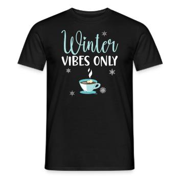 Winter Vibes Only Snow Snowy Winter Season Coffee - Men's T-Shirt - black - Front - AI Model Male 178 light (178cm)