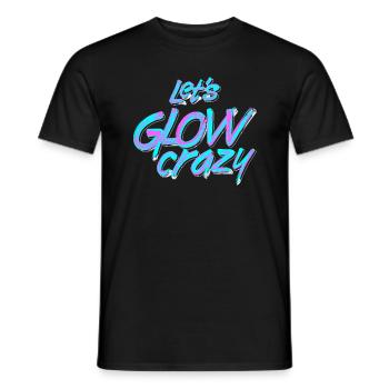 Lets Glow Crazy Festival EDM Music - Men's T-Shirt - black - Front - AI Model Male 178 light (178cm)