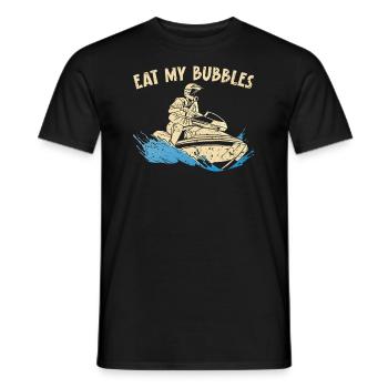 Eat My Bubbles Jet Skiing Wasserscooter Wasserfahrzeug - Männer T-Shirt - Schwarz - Vorne - AI Model Male 178 light (178cm)