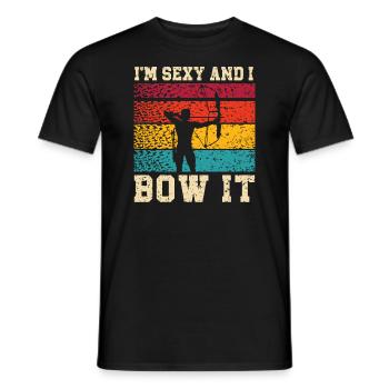 I'm Sexy And I Bow It Archer Shoot Arrow Archery - Men's T-Shirt - black - Front - AI Model Male 178 light (178cm)