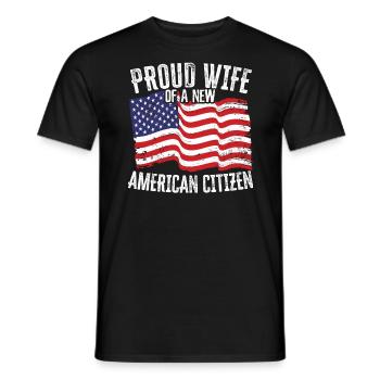 Proud WIfe Of A New American Citizen Constitution - Men's T-Shirt - black - Front - AI Model Male 178 light (178cm)