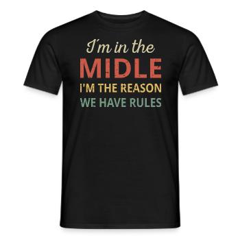 Matching Family - Middle One Reason We Have Rules - Men's T-Shirt - black - Front - AI Model Male 178 light (178cm)