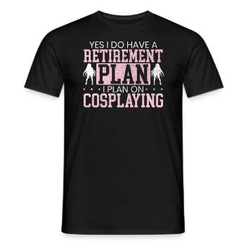Ich habe einen Altersvorsorgeplan, den ich auf Cosplay plane - Männer T-Shirt - Schwarz - Vorne - AI Model Male 178 light (178cm)