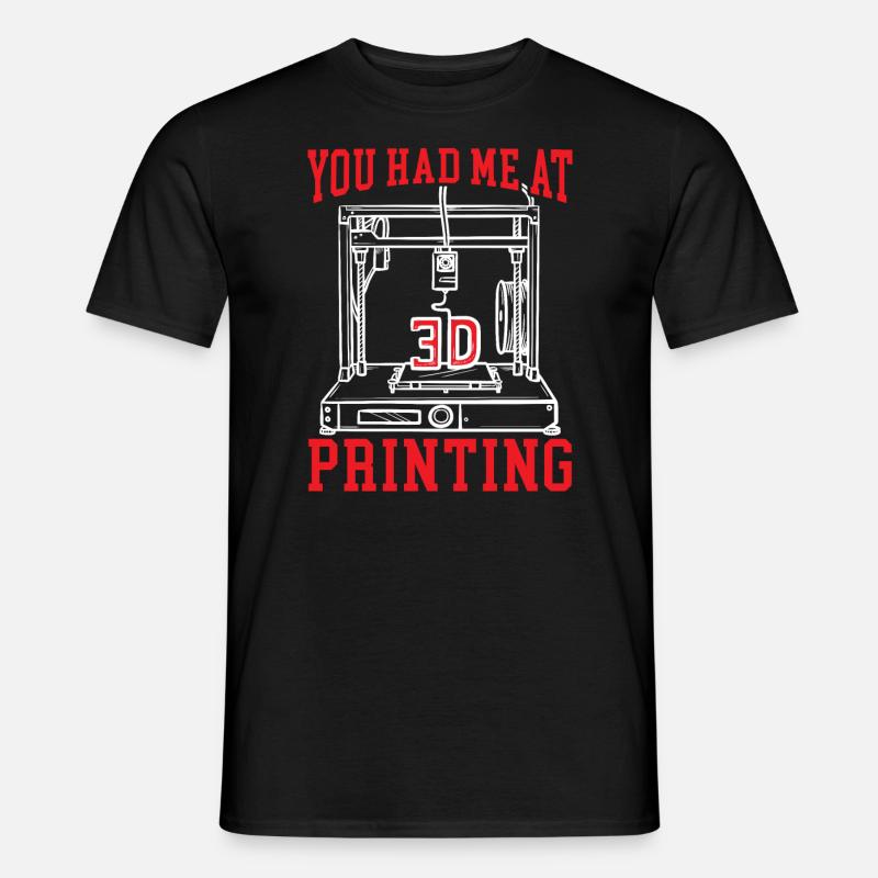 Sie hatten mich am 3D-Druckdüsen-3D-Drucker - Männer T-Shirt - Schwarz