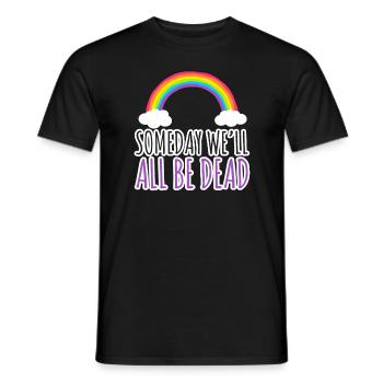 Someday Well All Be Dead Pessimism - Men's T-Shirt - black - Front - AI Model Male 178 light (178cm)