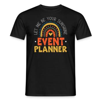 Let Me Be Your Sunshine Organizer Event Planner - Men's T-Shirt - black - Front - AI Model Male 178 light (178cm)