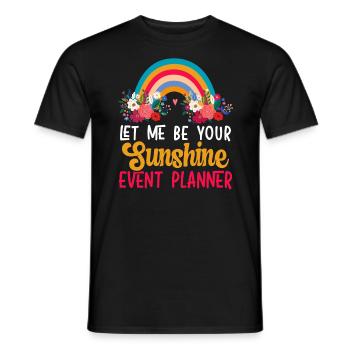 Let Me Be Your Sunshine Organizer Event Planner - Men's T-Shirt - black - Front - AI Model Male 178 light (178cm)