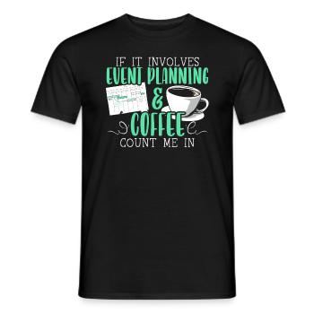 Eventplanung und Kaffeetrinker Eventplaner - Männer T-Shirt - Schwarz - Vorne - AI Model Male 178 light (178cm)